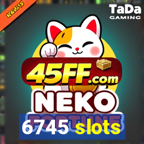 6745 slots